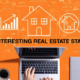 Some Interesting Real Estate Statistics