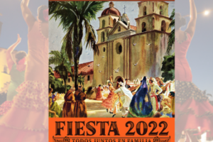 Viva La Fiesta! Old Spanish Days Celebration 2022!