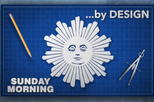 CBS Sunday Morning "By Design"