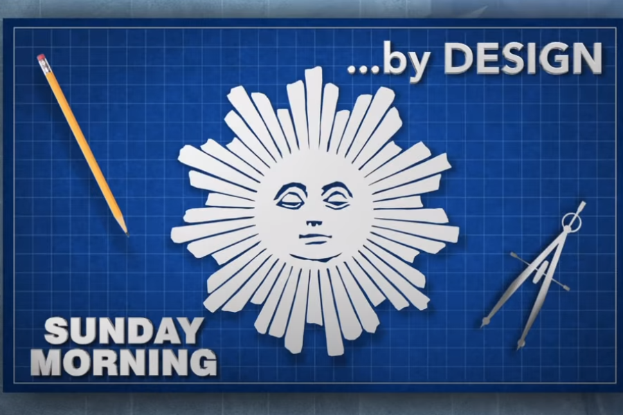 CBS Sunday Morning "By Design"