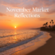 November 2025 Market Reflection